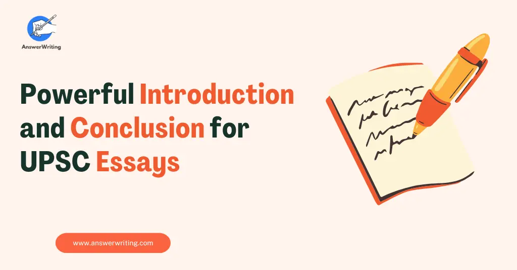 How to Write an Effective Introduction and Conclusion in UPSC Essays?